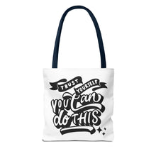 Load image into Gallery viewer, Tote Bag with Positive Quote Trust Yourself, You Can Do It