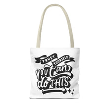 Load image into Gallery viewer, Tote Bag with Positive Quote Trust Yourself, You Can Do It