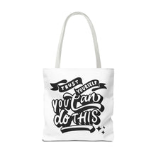 Load image into Gallery viewer, Tote Bag with Positive Quote Trust Yourself, You Can Do It