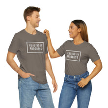 Load image into Gallery viewer, Healing In Progress - Unisex Jersey Short Sleeve Tee