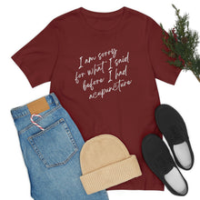 Load image into Gallery viewer, I'm Sorry For What I Said - Unisex Jersey Short Sleeve Tee