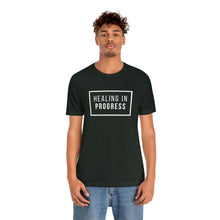Load image into Gallery viewer, Healing In Progress - Unisex Jersey Short Sleeve Tee