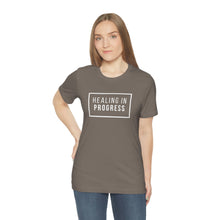 Load image into Gallery viewer, Healing In Progress - Unisex Jersey Short Sleeve Tee