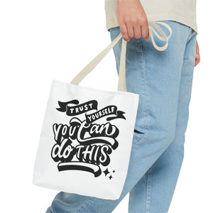 Tote Bag with Positive Quote Trust Yourself, You Can Do It