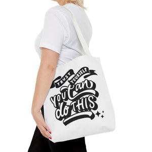 Tote Bag with Positive Quote Trust Yourself, You Can Do It