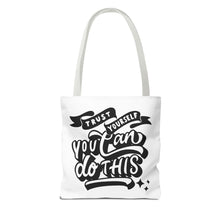 Load image into Gallery viewer, Tote Bag with Positive Quote Trust Yourself, You Can Do It
