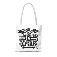 Load image into Gallery viewer, Tote Bag with Positive Quote Trust Yourself, You Can Do It
