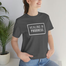 Load image into Gallery viewer, Healing In Progress - Unisex Jersey Short Sleeve Tee
