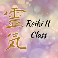 Reiki II Class (May 23rd, 2021)