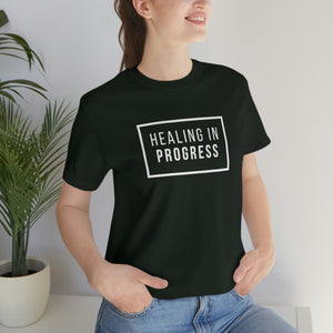 Healing In Progress - Unisex Jersey Short Sleeve Tee