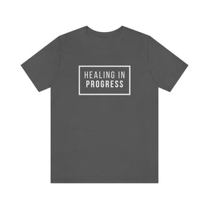 Healing In Progress - Unisex Jersey Short Sleeve Tee