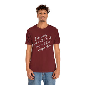 I'm Sorry For What I Said - Unisex Jersey Short Sleeve Tee