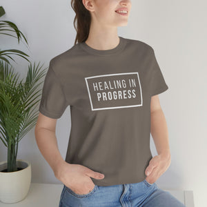 Healing In Progress - Unisex Jersey Short Sleeve Tee